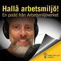 Hallå arbetsmiljö!