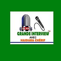 RADIO GRANDE INTERVIEW . AVEC HAIDARA CHÉRIF