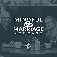 Mindful Marriage Podcast