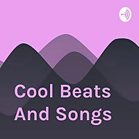 Cool Beats And Songs