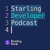 Starling Developer Podcast