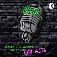 Hasta Que Seamos Millonarios