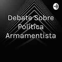 Debate Sobre Política Armamentista