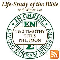 Life-Study of 1 & 2 Timothy, Titus & Philemon with Witness Lee