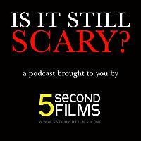 Is It Still Scary?