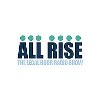 All Rise Legal Hour Radio Show