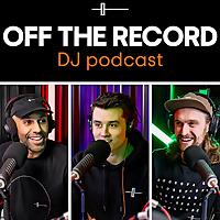 Off The Record - The DJ Podcast by Crossfader