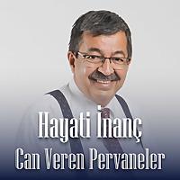 Hayati İnanç — Can Veren Pervâneler