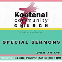 Kootenai Church Special Sermons