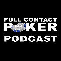 Full Contact Poker Podcast