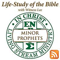 Life-Study of The Minor Prophets with Witness Lee
