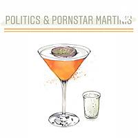 Politics & Pornstar Martinis