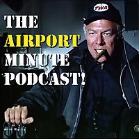 The Airport Minute Podcast