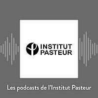 Les podcasts de l'Institut Pasteur