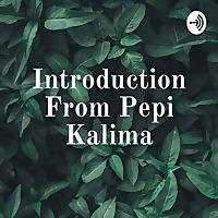 Introduction From Pepi Kalima