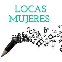 LOCAS MUJERES