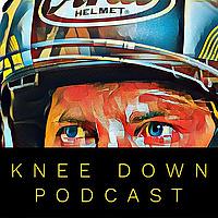 Knee Down Podcast