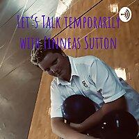 Let's Talk temporarily with Finneas Sutton