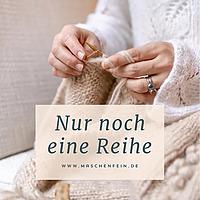 Nur noch eine Reihe - Maschenfein Podcast