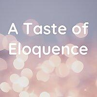 A Taste of Eloquence
