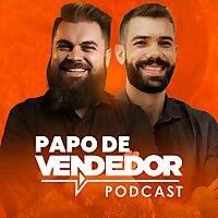 Papo de Vendedor | VENDAS, Gestão e Liderança!