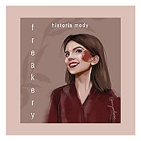 Freakery - Historia Mody