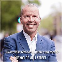 Nourrir sa tête sans affamer son coeur avec Le Yogi de Wall Street