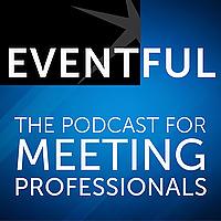Eventful: The Podcast for Meeting Professionals