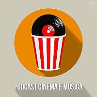 Podcast Cinema e Música