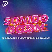 Sonido Boom - El podcast de video juegos de Abuguet