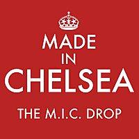 Made in Chelsea: The M.I.C. Drop