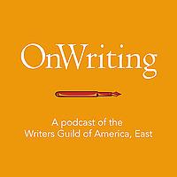 OnWriting: A Podcast of the WGA East