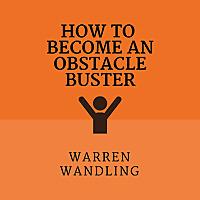 How to Become an Obstacle Buster