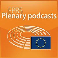 European Parliament - EPRS Plenary podcasts