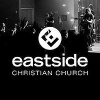 Eastside Christian Church Weekend Messages