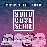 Sono Cose Serie - Serie tv, fumetti e oltre.