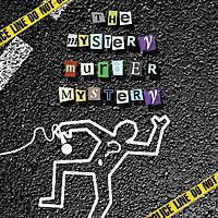 The Mystery Murder Mystery