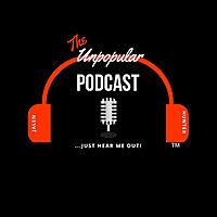 The Unpopular Podcast