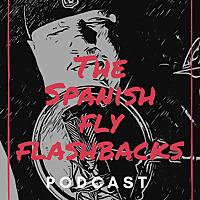 The Spanish Fly Flashbacks