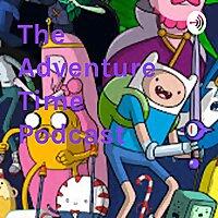 The Adventure Time Podcast