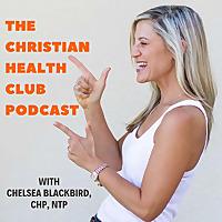 The Christian Health Club Podcast