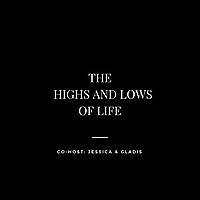 The Highs and Lows of Life