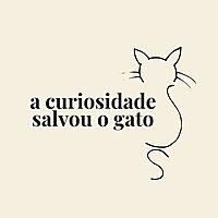 A Curiosidade Salvou o Gato