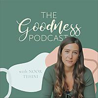 The Goodness Podcast