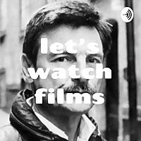 let's watch films