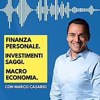 Marco Casario - Finanza Personale, Investimenti ed Economia