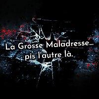 La Grosse Maladresse