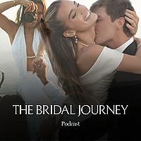 The Bridal Journey Podcast