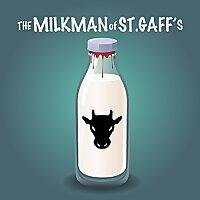 The Milkman of St. Gaff's