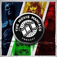 The Movie Maniacs Podcast